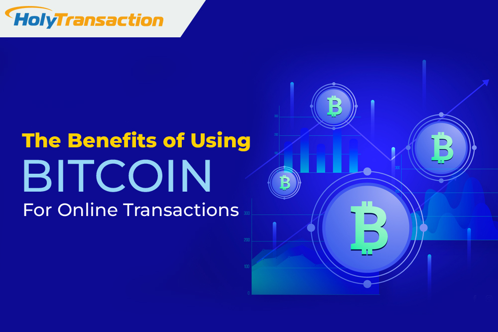 Benefits of Bitcoin Online Transactions